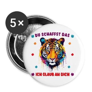 Du schaffst das! Ich glaub an dich! Tigerstark - Buttons klein 25 mm (5er Pack) - Weiß - Vorne