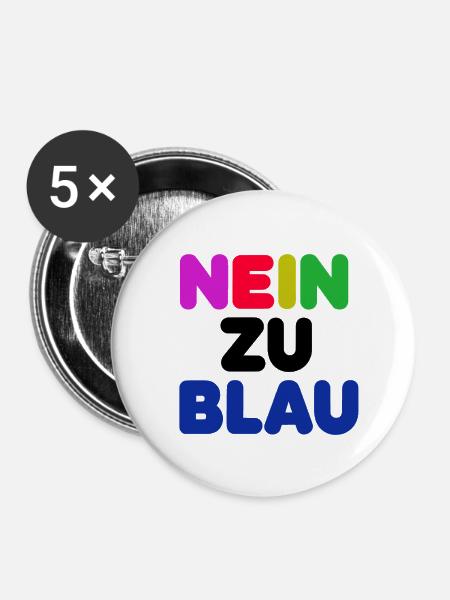 Nein zu blau 1 - Buttons klein 25 mm (5er Pack) - Weiß