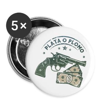 Plata o Plomo (Silver or Lead) - Buttons small 1''/25 mm (5-pack) - white - Front