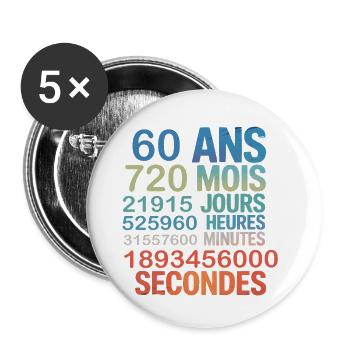 60 Ans – 720 Mois, 21915 Jours, 1,8 Milliard - Buttons klein 25 mm (5er Pack) - Weiß - Vorne