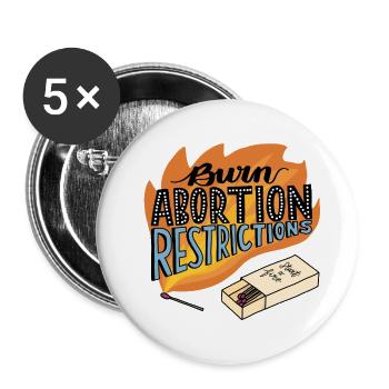 Luloveshandmade - Burn Abortion Restrictions - Buttons small 1''/25 mm (5-pack) - white - Front