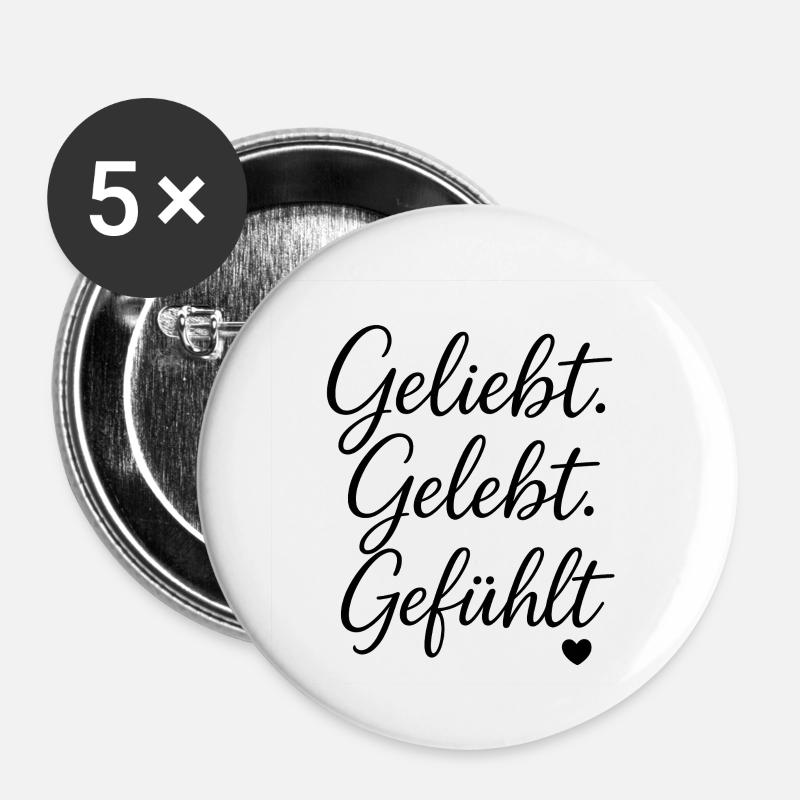 Geliebt. Gelebt. Gefühlt. – Spruch über Liebe - Buttons klein 25 mm (5er Pack) - Weiß