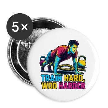 Train Hard WOD Harder - Motivation - Buttons klein 25 mm (5er Pack) - Weiß - Vorne