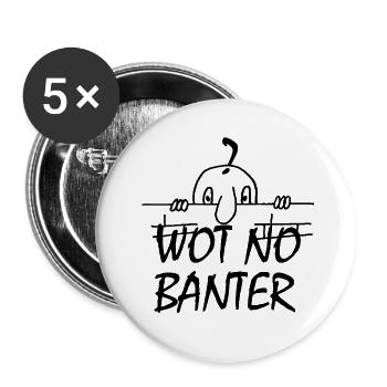 WOT NO BANTER (SCHWARZ) - Buttons klein 25 mm (5er Pack) - Weiß - Vorne