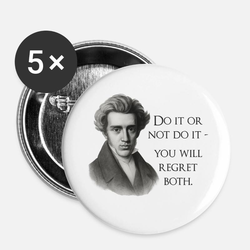 Kierkegaard Quote: Do it or not do it - Buttons small 1''/25 mm (5-pack) - white