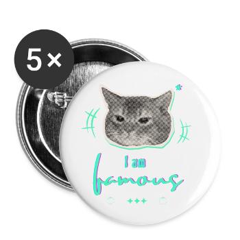Humorvolle Katzenmeme Gestaltung - I am famous - Buttons klein 25 mm (5er Pack) - Weiß - Vorne