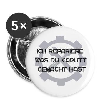 Je vais réparer ce que tu as cassé - Lot de 5 petits badges (25 mm) - blanc - Devant