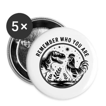 Erinnere dich daran, wer du bist - Lustiges Dinosaurier T-Shirt - Buttons klein 25 mm (5er Pack) - Weiß - Vorne
