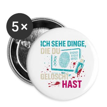 Ich sehe Dinge die du gelöscht hast - Buttons klein 25 mm (5er Pack) - Weiß - Vorne