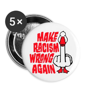 Gans Make Racism Wrong Again Mittelfinger Aktivist - Buttons klein 25 mm (5er Pack) - Weiß - Vorne