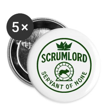 Scrumlord - Herrscher Ohne Diener - Buttons klein 25 mm (5er Pack) - Weiß - Vorne