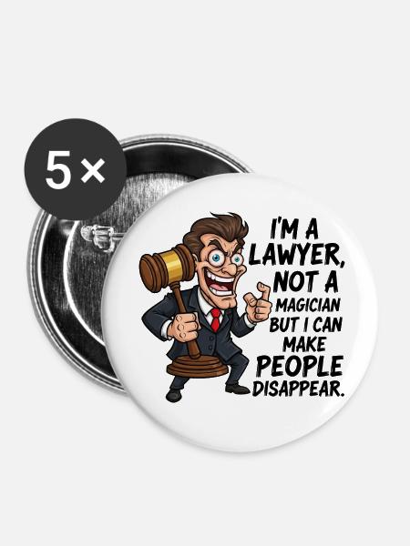 Anwaltskarikatur mit lustigem Spruch - Buttons klein 25 mm (5er Pack) - Weiß
