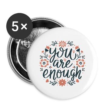 You are enough self love quotes cute girly floral - Buttons small 1''/25 mm (5-pack) - white - Front