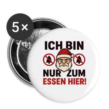 Ich bin nur zum Essen hier Anti Weihnachten - Buttons klein 25 mm (5er Pack) - Weiß - Vorne