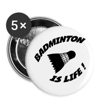 Badminton ist das Leben! - Buttons klein 25 mm (5er Pack) - Weiß - Vorne
