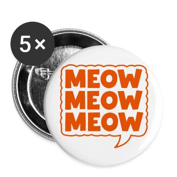 Meow Meow Meow Cat Speech Bubble - Buttons small 1''/25 mm (5-pack) - white - Front