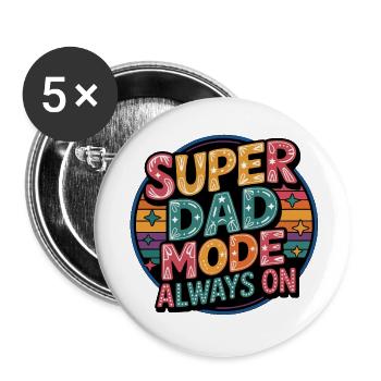 Super Dad Modus Always On - Buttons klein 25 mm (5er Pack) - Weiß - Vorne