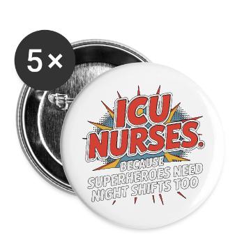 ICU Nurses Because Superheroes Intensive Care - Buttons small 1''/25 mm (5-pack) - white - Front
