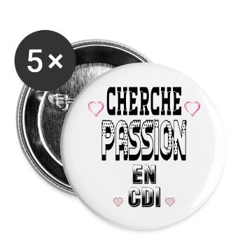Suche nach einer Leidenschaft für einen unbefristeten Vertrag - Buttons klein 25 mm (5er Pack) - Weiß - Vorne