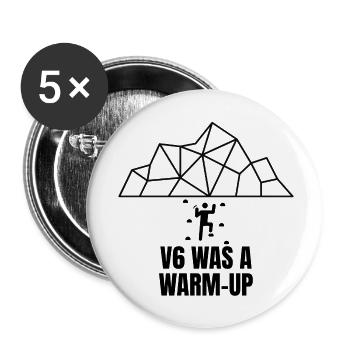V6 Was a Warm-Up – Bouldering Design - Buttons klein 25 mm (5er Pack) - Weiß - Vorne