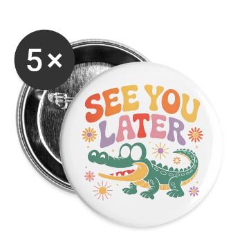 Bis später Alligator retro niedlich - Buttons klein 25 mm (5er Pack) - Weiß - Vorne