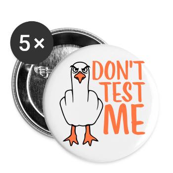 Don't Test Me Möwe Vogel Frech Mittelfinger Böse - Buttons klein 25 mm (5er Pack) - Weiß - Vorne