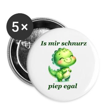 Schnurz piep egal Lustiger Spruch süßer Dino - Buttons klein 25 mm (5er Pack) - Weiß - Vorne