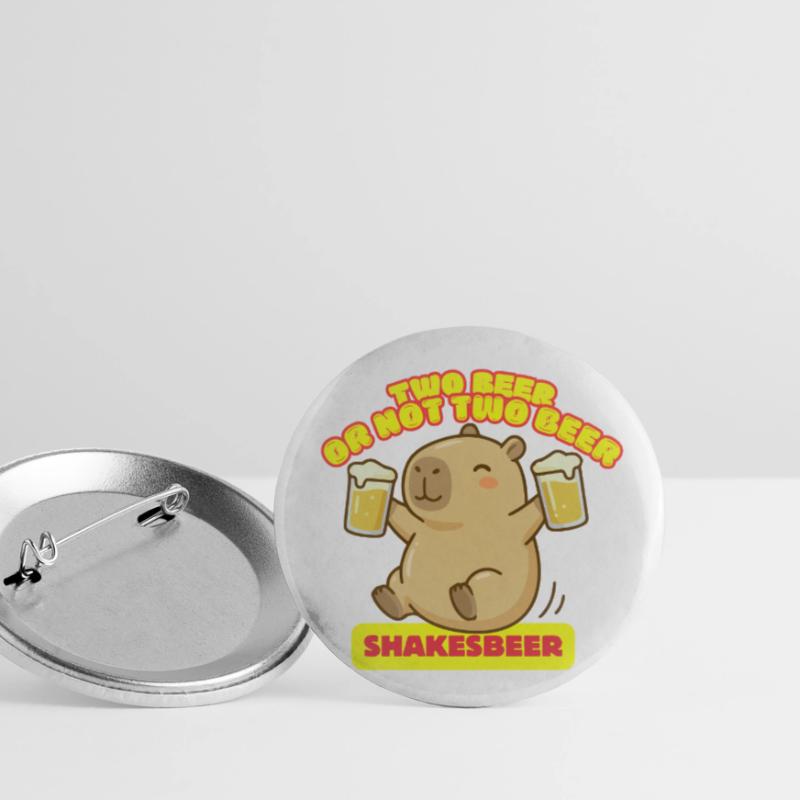Zwei Bier oder nicht zwei Bier – Shakesbeer – Capybara Buttons klein 25 mm (5er Pack)
