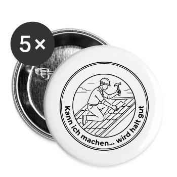Dachdecker Sarkasmus kann ich machen wird gut - Buttons klein 25 mm (5er Pack) - Weiß - Vorne