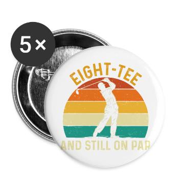 Achter Abschlag immer noch auf Par 80. Golf-Geburtstag - Buttons klein 25 mm (5er Pack) - Weiß - Vorne