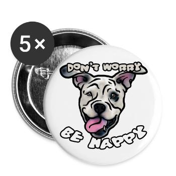 « Ne t’inquiète pas – sois heureux » Dogo Argentino - Lot de 5 petits badges (25 mm) - blanc - Devant