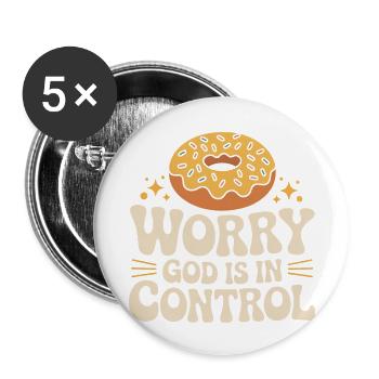 Keine Sorge, Gott hat die Kontrolle - Buttons klein 25 mm (5er Pack) - Weiß - Vorne