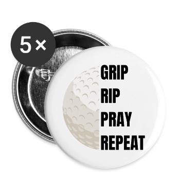 Grip Rip Pray Repeat – Golf Slogan - Buttons small 1''/25 mm (5-pack) - white - Front
