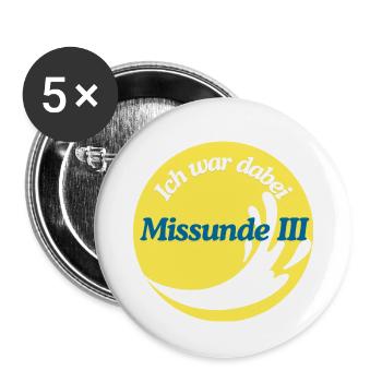 Missunde III – Ich war dabei, gelb. - Buttons klein 25 mm (5er Pack) - Weiß - Vorne