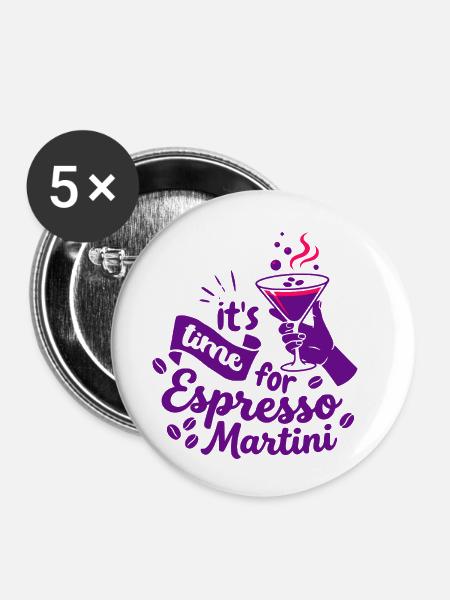 Zeit für Espresso Martini - Buttons klein 25 mm (5er Pack) - Weiß