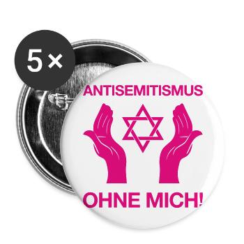 Antisemitismus – Ohne Mich! - Buttons klein 25 mm (5er Pack) - Weiß - Vorne