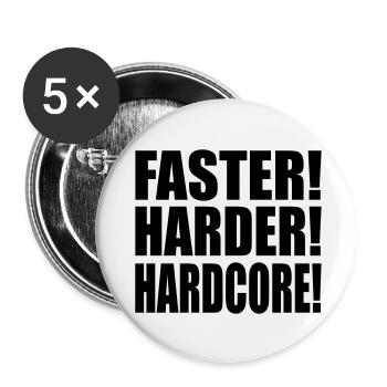 Faster Harder Hardcore EN - Buttons small 1''/25 mm (5-pack) - white - Front