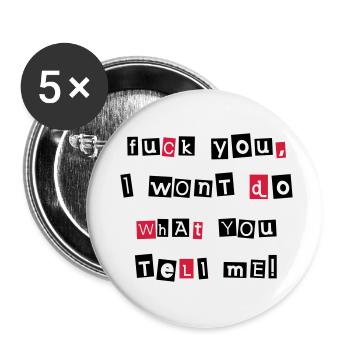 Fuck You I Won't... 2C - Buttons klein 25 mm (5er Pack) - Weiß - Vorne