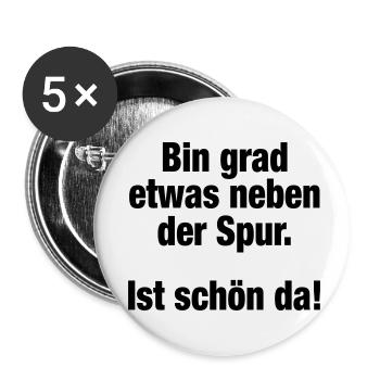 Bin grad etwas neben der Spur (Spruch) - Buttons klein 25 mm (5er Pack) - Weiß - Vorne