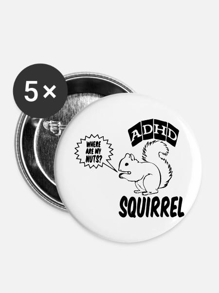 ADHD Squirrel ADHS Spruch Geschenk - Buttons klein 25 mm (5er Pack) - Weiß
