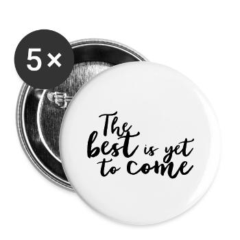 The best is yet to come - Buttons klein 25 mm (5er Pack) - Weiß - Vorne