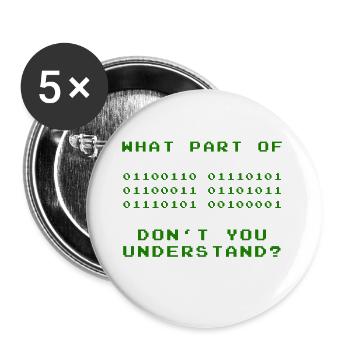 WHAT PART DON'T YOU UNDERSTAND? - Buttons klein 25 mm (5er Pack) - Weiß - Vorne