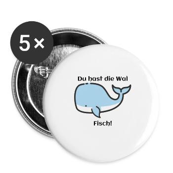 Tu as le poisson de baleine ! - Lot de 5 petits badges (25 mm) - blanc - Devant