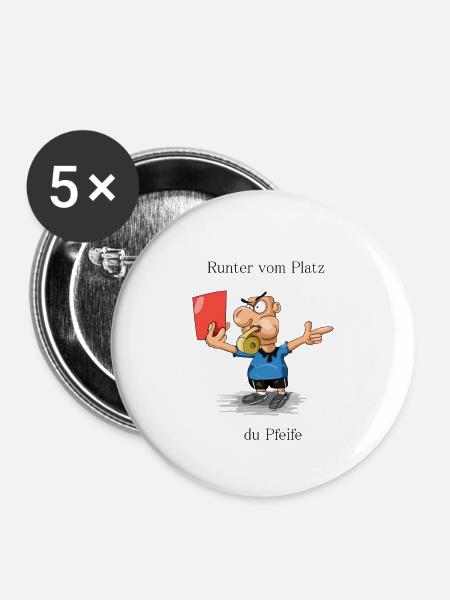 runter vom Platz du Pfeife - Buttons klein 25 mm (5er Pack) - Weiß