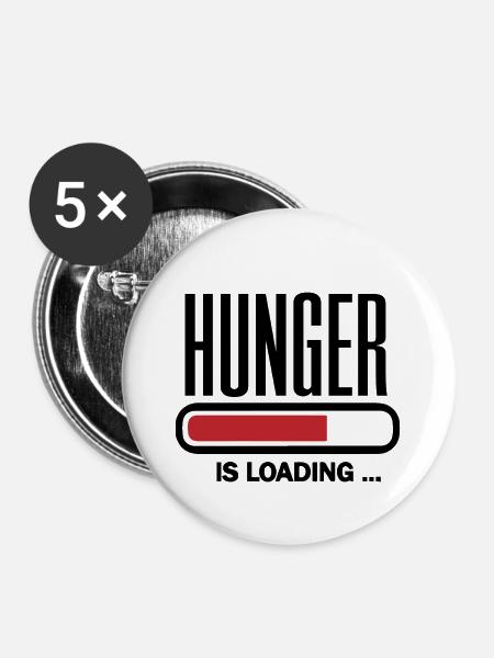 Hunger is loading - Buttons klein 25 mm (5er Pack) - Weiß