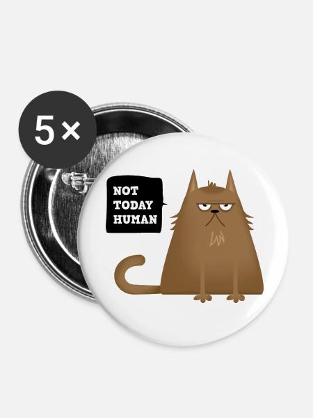 not today katze - Buttons klein 25 mm (5er Pack) - Weiß