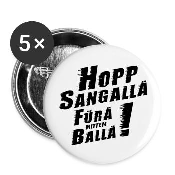 „Hopp Sangallä, fürä mittem Ballä!“ - Buttons klein 25 mm (5er Pack) - Weiß - Vorne