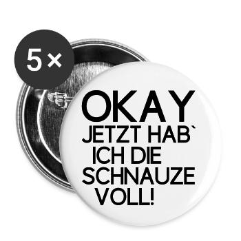 jetzt hab ich die Schnauze voll genervt Stimmung - Buttons klein 25 mm (5er Pack) - Weiß - Vorne