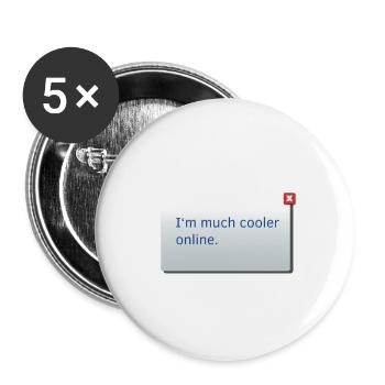 I m much cooler online Funny saying gift - Buttons small 1''/25 mm (5-pack) - white - Front