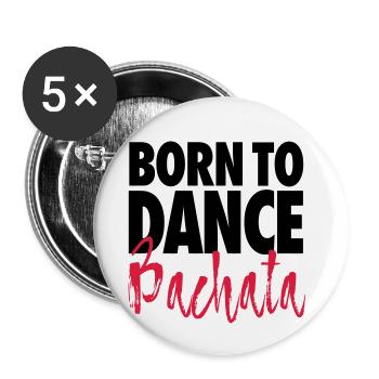 Born To Dance Bachata - Chemise Bachata - Lot de 5 petits badges (25 mm) - blanc - Devant